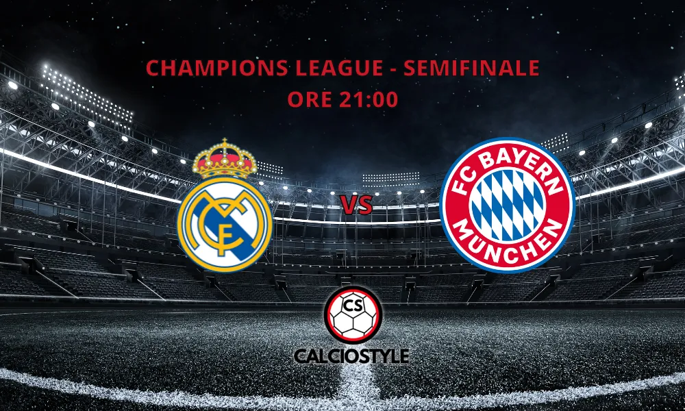Real Madrid vs Bayern Monaco: le ufficiali