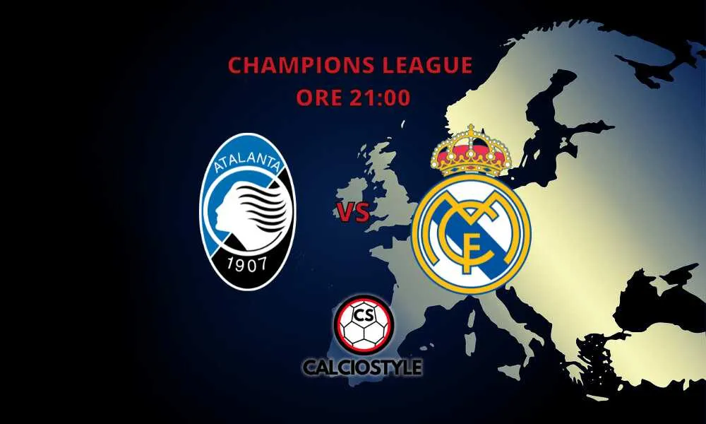 Atalanta-Real Madrid, le probabili formazioni e dove vederla