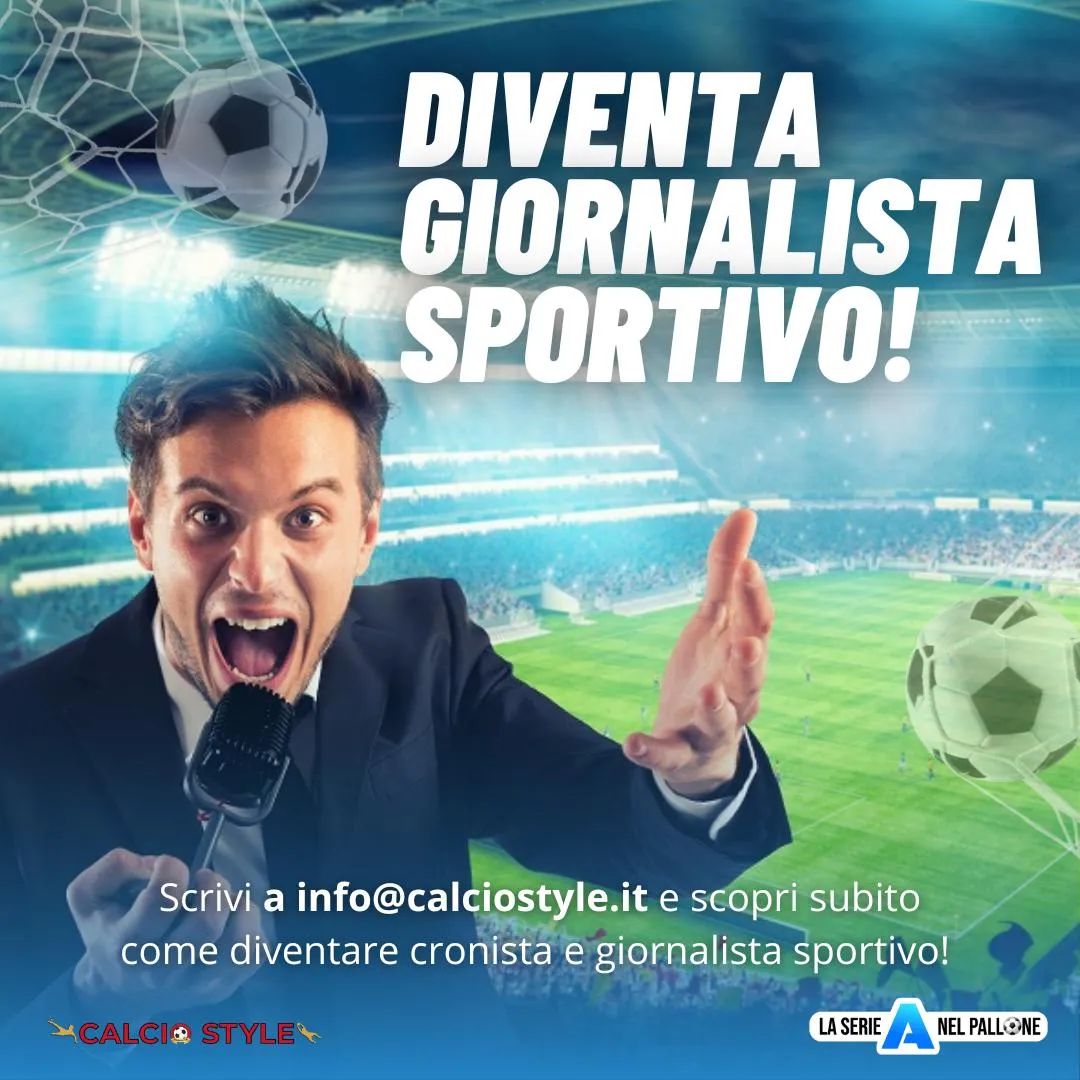 DIVENTA GIORNALISTA CON CALCIOSTYLE
