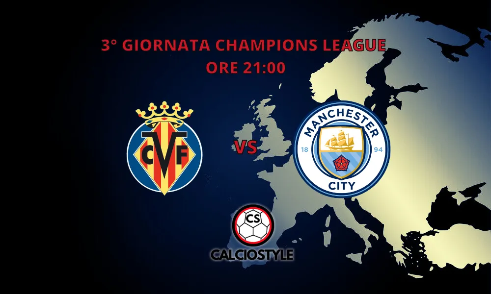 Villareal-Manchester City: probabili formazioni e dove vederla