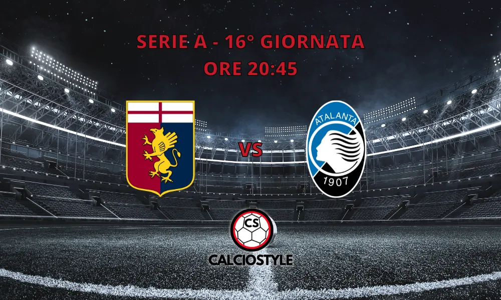 Genoa-Atalanta, le formazioni ufficiali