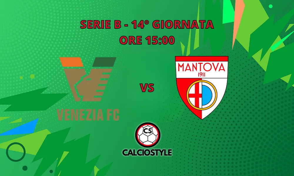 Venezia-Mantova: probabili formazioni e dove vederla