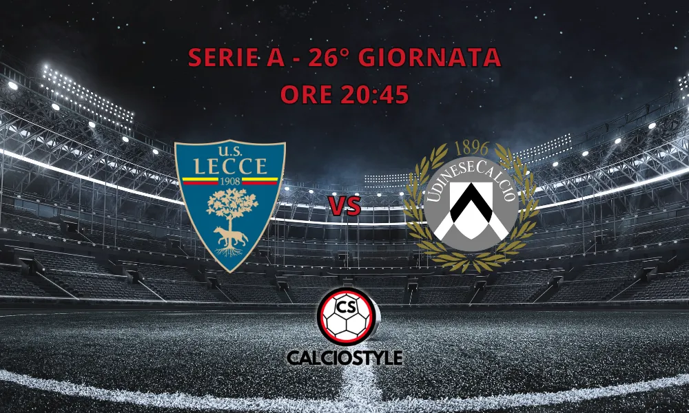 Lecce-Udinese, le formazioni ufficiali