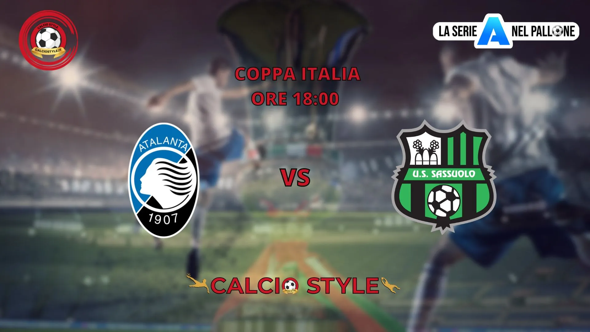 Atalanta Vs Sassuolo: le formazioni ufficiali