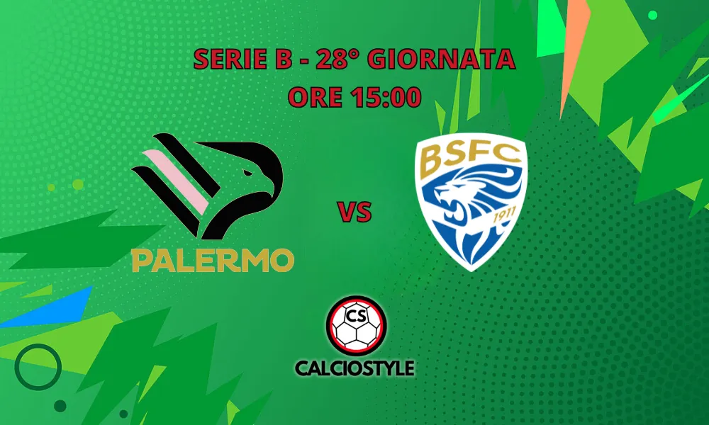 Palermo-Brescia: le probabili formazioni e dove vederla
