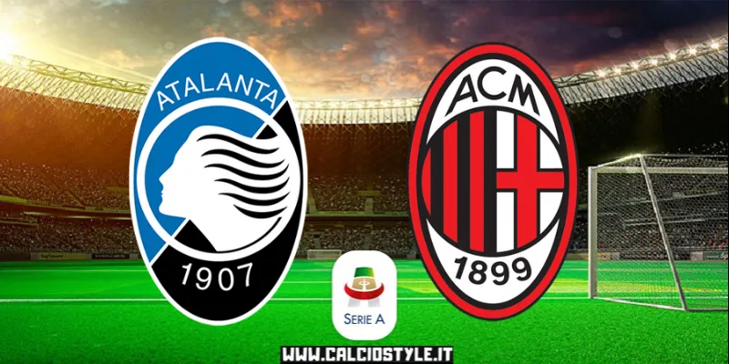 Atalanta-Milan: le probabili formazioni e dove vederla