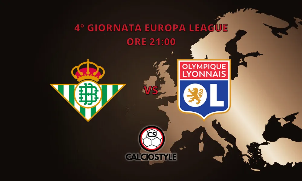Real Betis-Lione, probabili formazioni e dove vederla