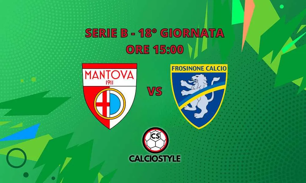 Mantova-Frosinone, probabili formazioni e dove vederla