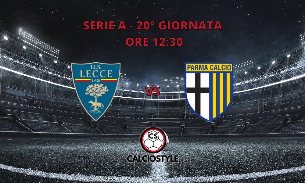 Lecce-Parma, le probabili formazioni e dove vederla