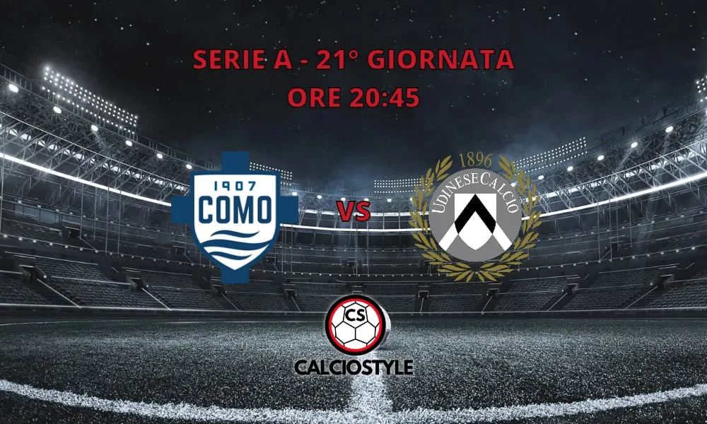Como-Udinese: probabili formazioni e dove vederla