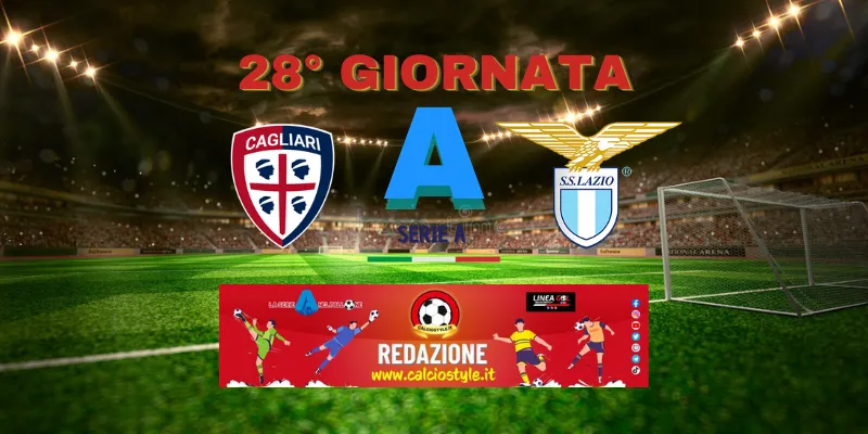 Cagliari-Lazio: probabili formazioni e dove vederla