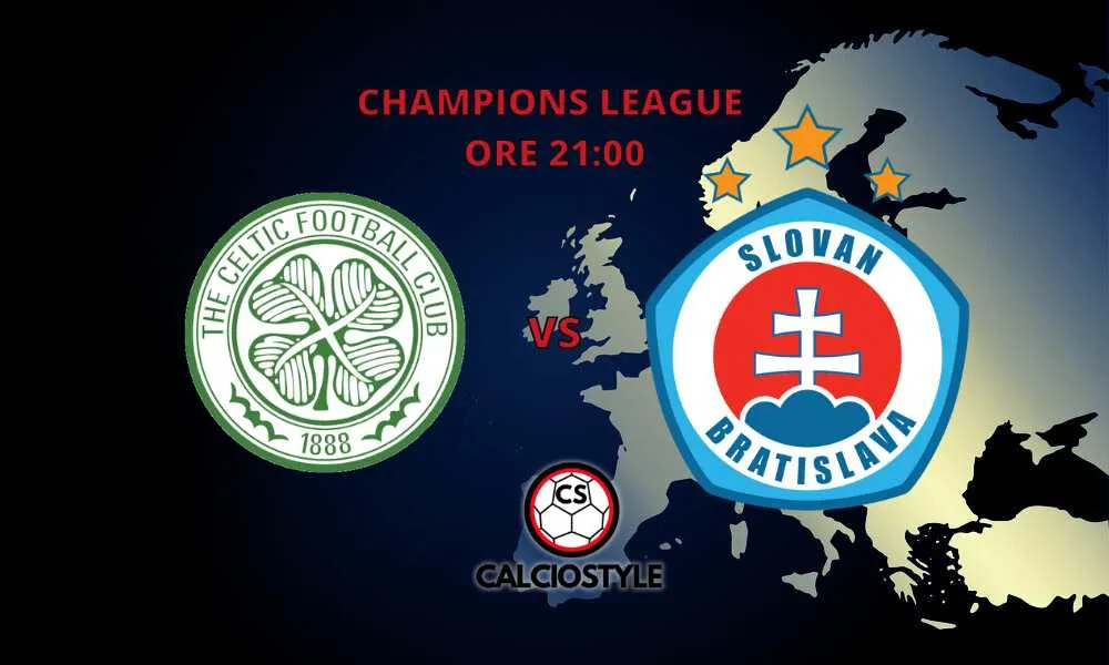 Celtic-Slovan Bratislava, le probabili formazioni e dove vederla