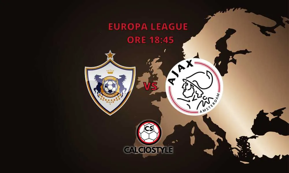 Qarabag-Ajax, probabli formazioni e dove vederla