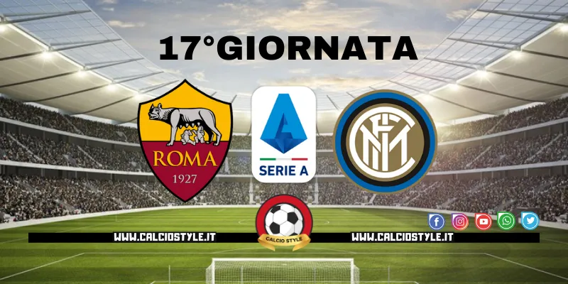 Roma-Inter: probabili formazioni e dove vederla