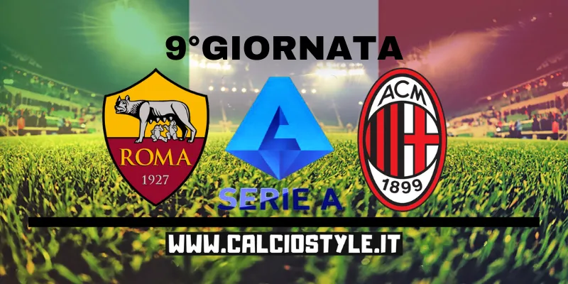Roma-Milan: le probabili formazioni e dove vederla