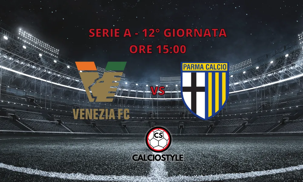 Venezia-Parma, le probabili formazioni e dove vederla
