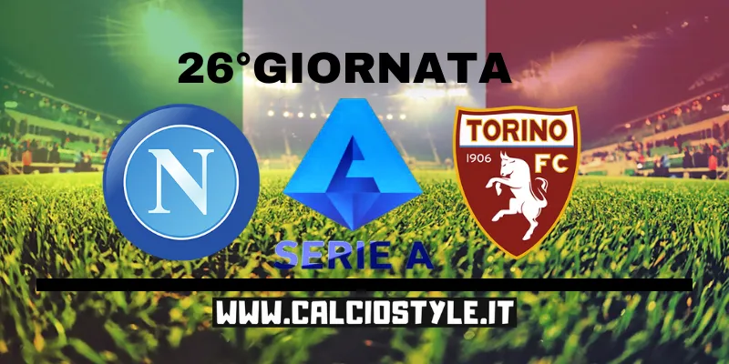 Napoli-Torino: probabili formazioni e dove vederla