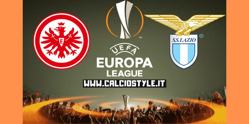 Eintracht Francoforte-Lazio: probabili formazioni e dove vederla