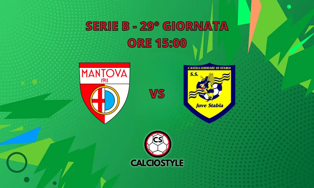 Mantova-Juve Stabia, probabili formazioni e dove vederla