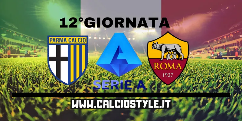 Parma-Roma le probabili formazioni e dove vederla