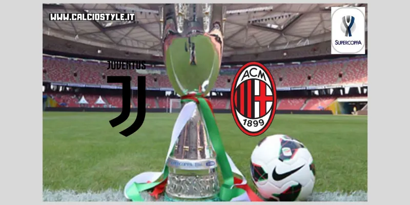 Juventus-Milan: probabili formazioni e dove vederla