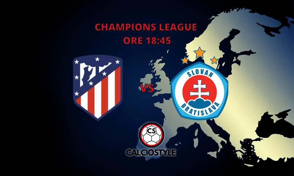 Atletico Madrid-Slovan Bratislava, le probabili formazioni e dove vederla