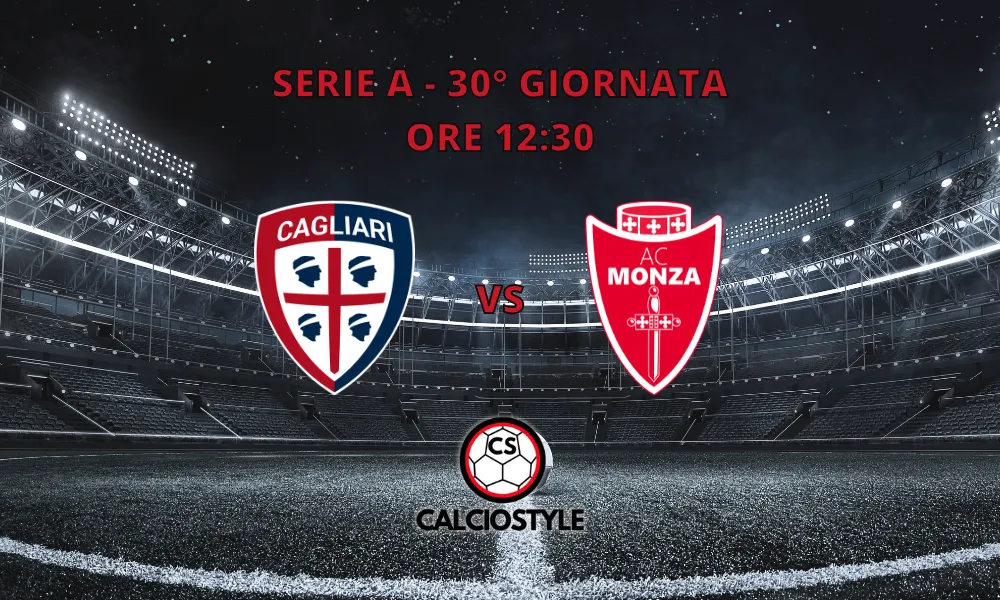 Cagliari-Monza, le formazioni ufficiali del lunch match