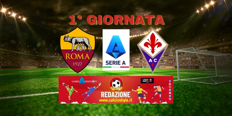 Roma-Fiorentina: probabili formazioni e dove vederla