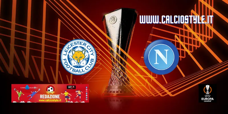 Leicester-Napoli: probabili formazioni e dove vederla
