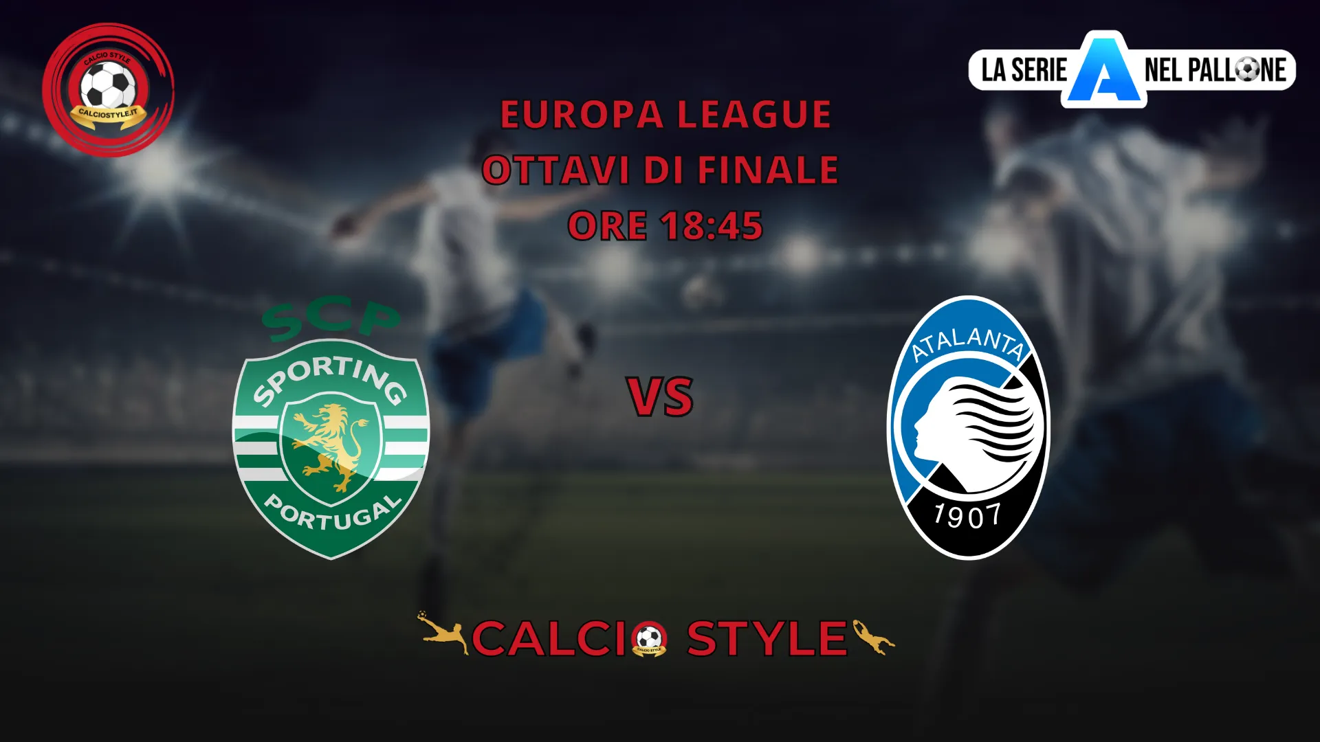 Sporting-Atalanta: probabili formazioni e dove vederla