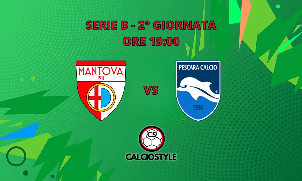 Mantova-Pescara, probabili formazioni e dove vederla