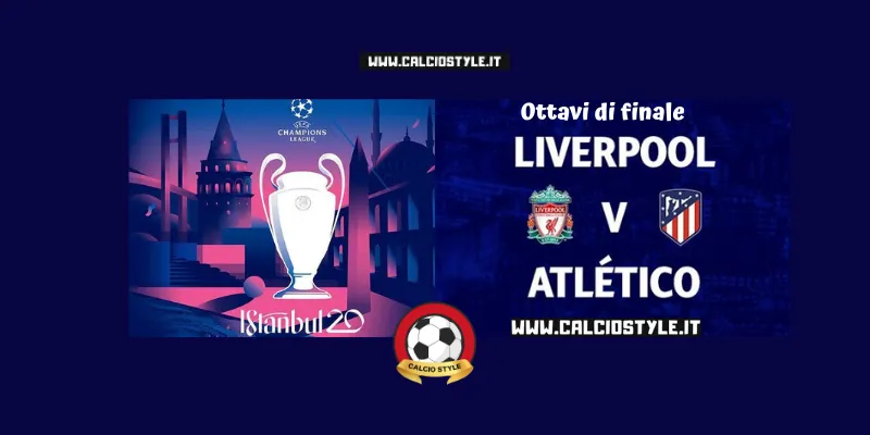 Liverpool-Atletico Madrid: probabili formazioni e dove vederla