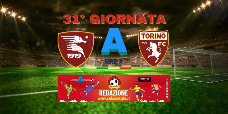 Salernitana-Torino: probabili formazioni e dove vederla