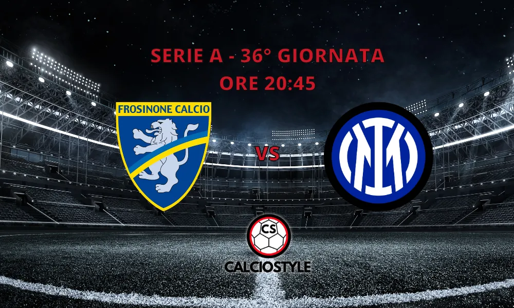 Frosinone-Inter, probabili formazioni e dove vederla