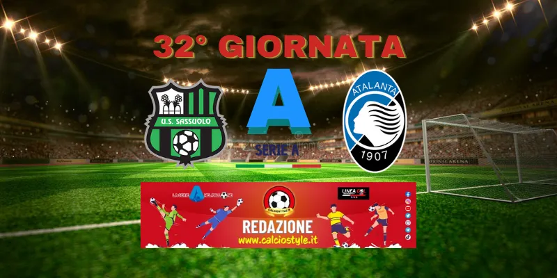 Sassuolo-Atalanta: probabili formazioni e dove vederla
