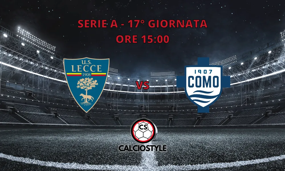 Lecce-Como, le probabili formazioni e dove vederla