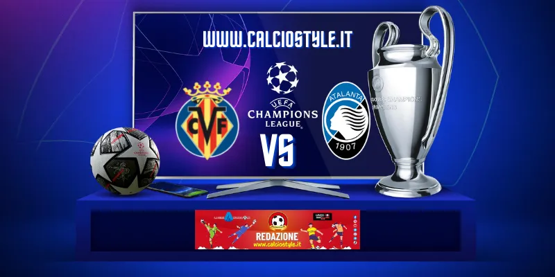 Villarreal-Atalanta: probabili formazioni e dove vederla