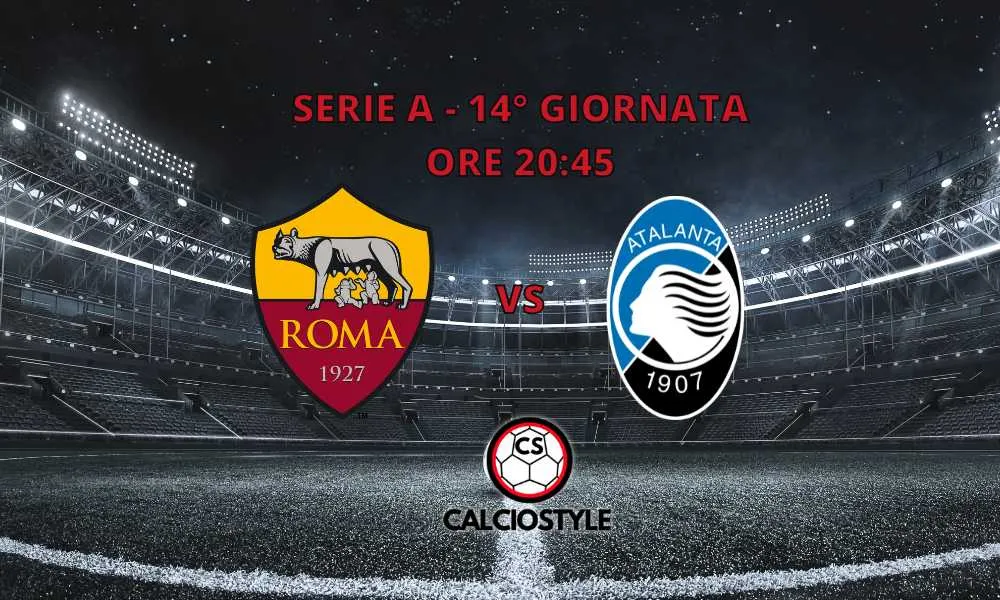 Roma-Atalanta, le formazioni ufficiali: la scelta su Dybala