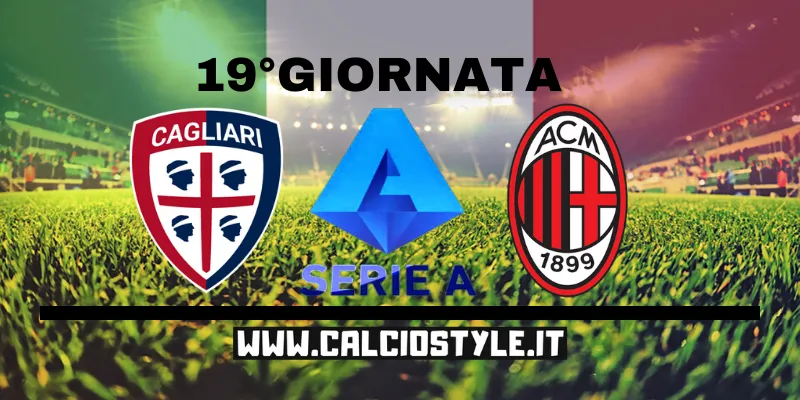 Cagliari-Milan: le probabili formazioni e dove vederla