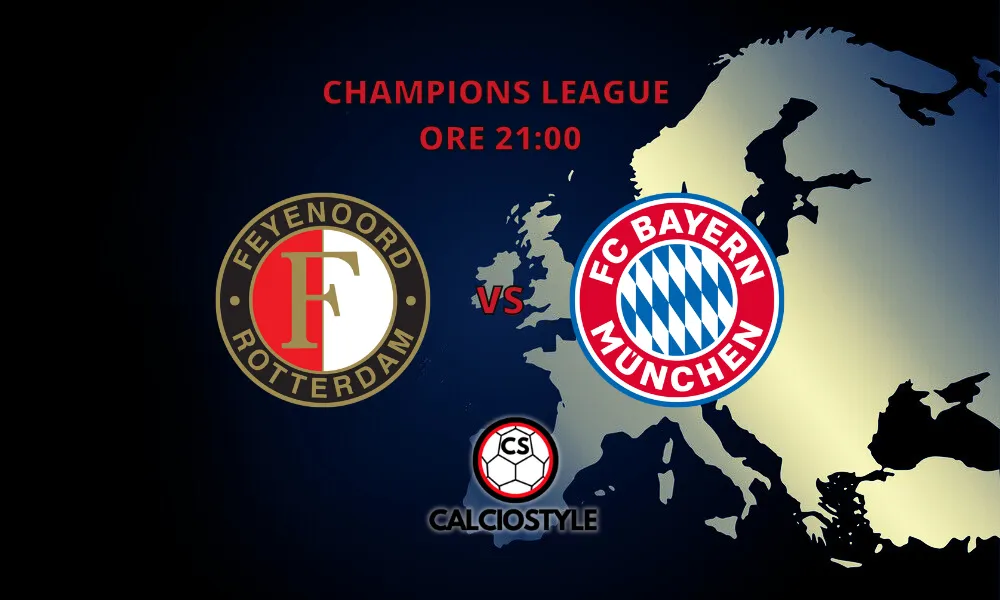 Feyenoord-Bayern Monaco, le probabili formazioni e dove vederla