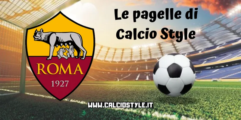 SPAL-Roma: le pagelle dei giallorossi