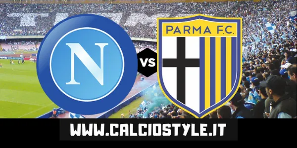 Napoli-Parma: le probabili formazioni e dove vederla