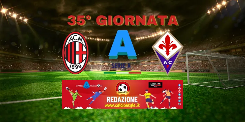 Milan - Fiorentina: probabili formazioni e dove vederla